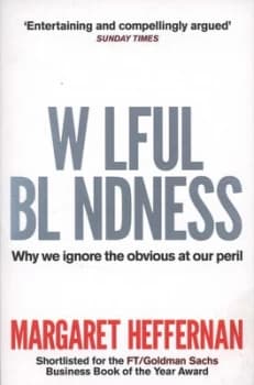 Wilful Blindness by Margaret Heffernan Paperback