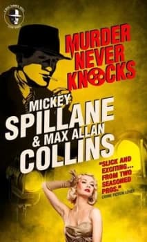 Mike Hammer - Murder Never Knocks by Mickey Spillane