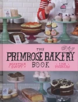 The Primrose Bakery Book by Martha Swift Hardback