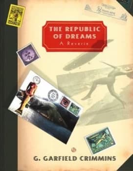 The Republic of Dreams by Garfield G Crimmins Hardback
