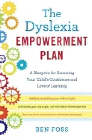 dyslexia empowerment plan a blueprint for renewing your childs confidence a