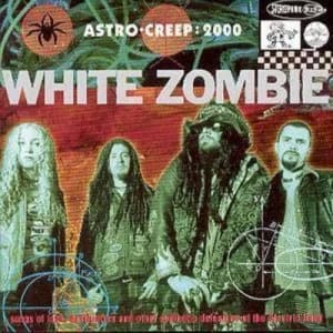 Astro Creep 2000 Songs of Love Destruction and Other Synthetic Delusions Of by White Zombie CD Album
