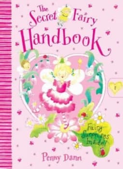 The Secret Fairy Handbook by Penny Dann Hardback