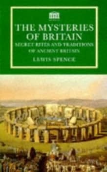 The Mysteries of Britain by Lewis Spence Paperback
