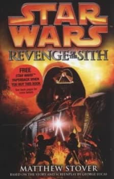 Revenge of the Sith by Matthew Woodring Stover and George Lucas Hardback