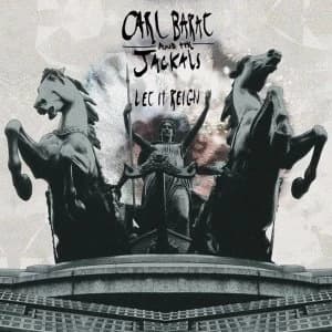 Carl Barat And The Jackals - Let It Reign Vinyl