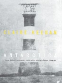 Antarctica by Claire Keegan