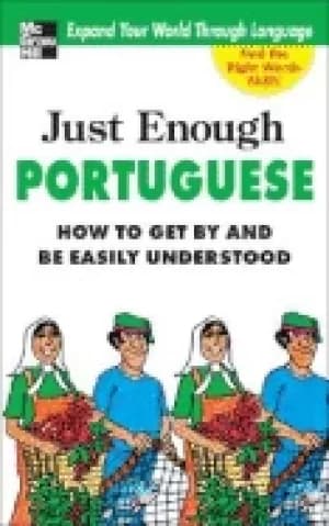 just enough portuguese how to get by and be easily understood