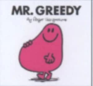 Mr. Greedy by Roger Hargreaves Paperback