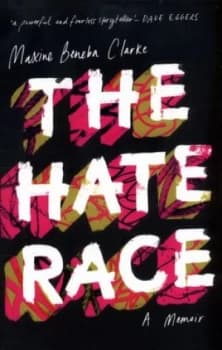 The Hate Race by Maxine Beneba Clarke Hardback