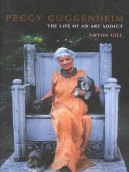 Peggy Guggenheim by Anton Gill Hardback