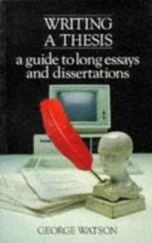 Writing a Thesis by George Watson Paperback