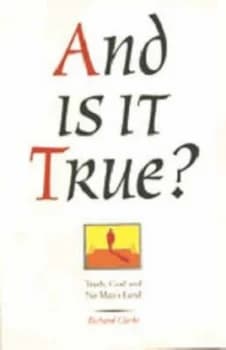 And Is It True by Richard Clarke Paperback
