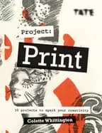 tate project print 30 projects to spark your creativity