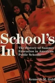 School's In : The History of Summer Education in American Public Schools
