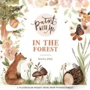 Watercolor With Me by Dana Fox