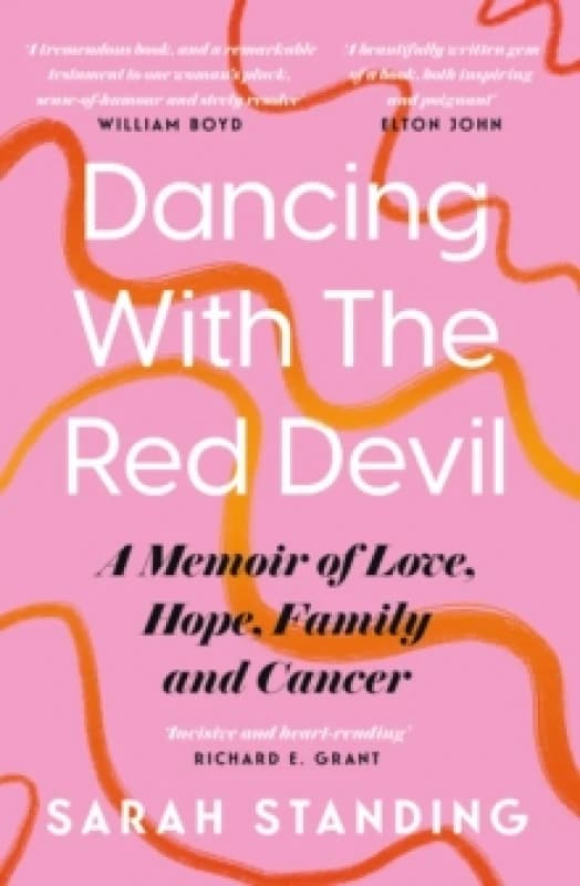 Dancing With The Red Devil: A Memoir of Love, Hope, Family and Cancer Paperback / softback