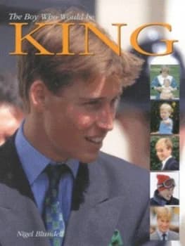 The Boy Who Would Be King by Nigel Blundell and Anwar Hussein Hardback