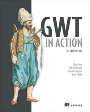GWT in action by Adam Tacy