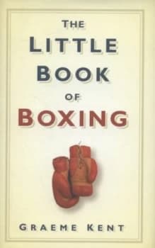The Little Book of Boxing by Graeme Kent Paperback