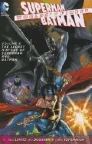 worlds finest vol 6 the secret history of superman and batman