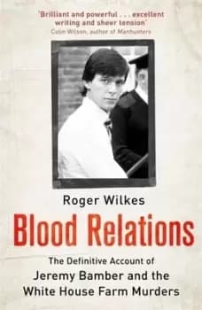 Blood relations by Roger Wilkes
