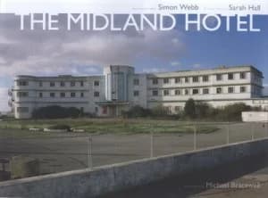 The Midland Hotel by Adam Webb Hardback