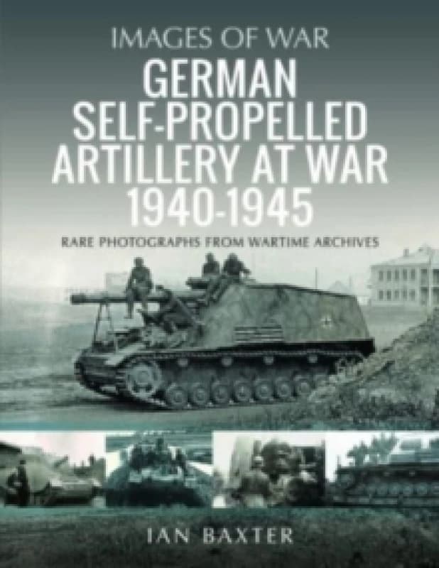 German Self-propelled Artillery at War 1940 1945 Paperback / softback