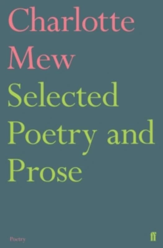 Selected Poetry and Prose. Paperback. By Charlotte Mary Mew Books