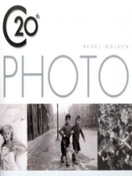 20th Century Photography by Reuel Golden Hardback