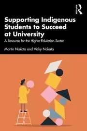 Supporting Indigenous Students to Succeed at University A Resource for the Higher Education Sector