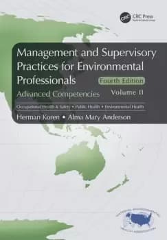 Management and Supervisory Practices for Environmental ProfessionalsAdvanced Competencies Volume II
