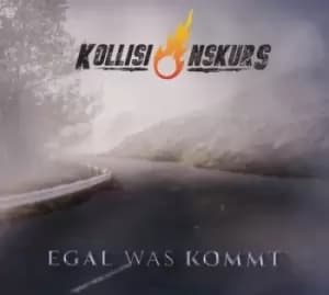 Egal Was Kommt by Kollisionskurs CD Album