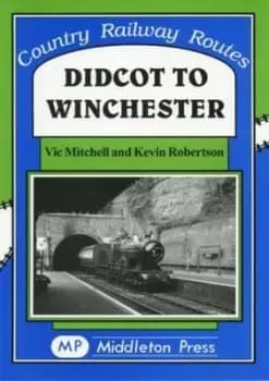 Didcot to Winchester by Vic Mitchell