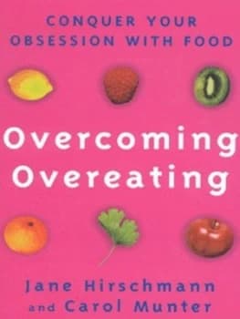 Overcoming Overeating by Jane R Hirschmann and Carol H Munter Paperback