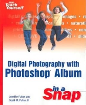 Digital Photography with Photoshop Album in a Snap by Jennifer Fulton Book