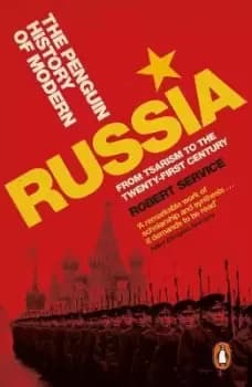 The Penguin History of Modern Russia by Robert Service