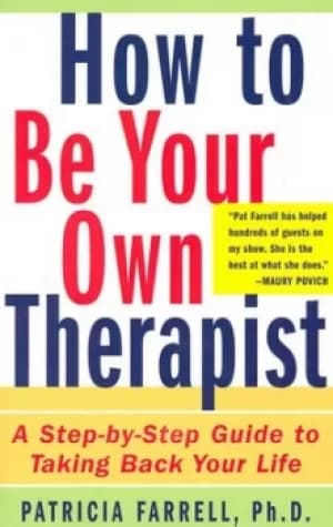 How to be your own therapist by Patricia Farrell