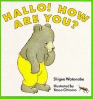 Hallo How Are You by Shigeo Watanabe and Yasuo Otomo Paperback