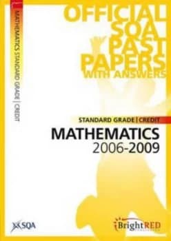 Standard Grade Credit Mathematics 2006-2009 by Scottish Qualifications Authority Book