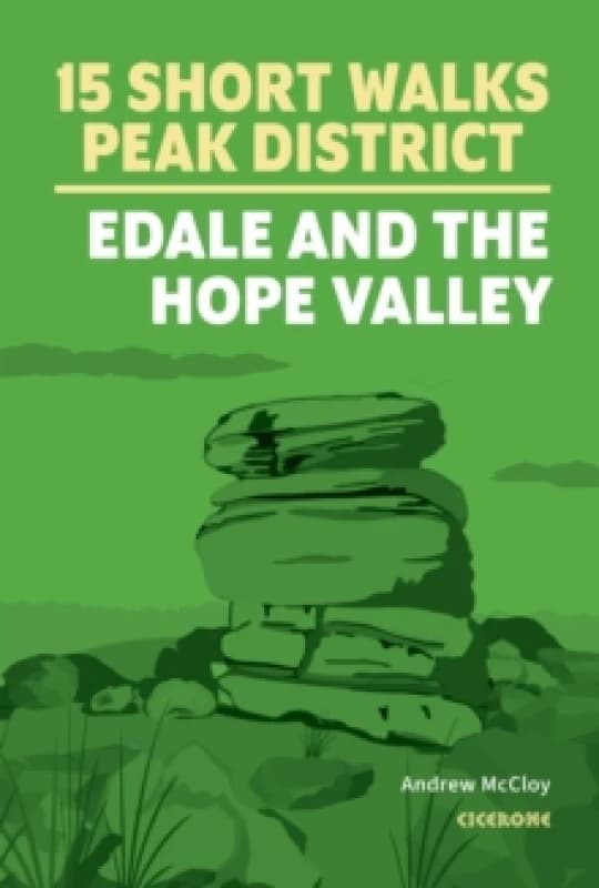 15 Short Walks in the Peak District - Edale and the Hope Valley Paperback / softback