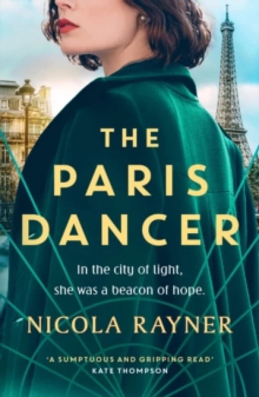 The Paris Dancer : The emotional and inspiring historical novel to look out for in 2025! Paperback / softback