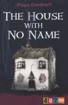 The house with no name by Pippa Goodhart