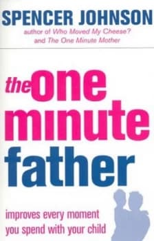 The One Minute Father by Spencer Johnson Book