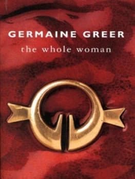 The Whole Woman by Germaine Greer Hardback