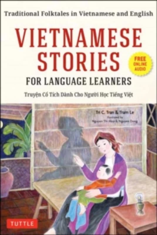 Vietnamese Stories for Language Learners. Paperback. By Tri Chan Tran, Tram Le Books