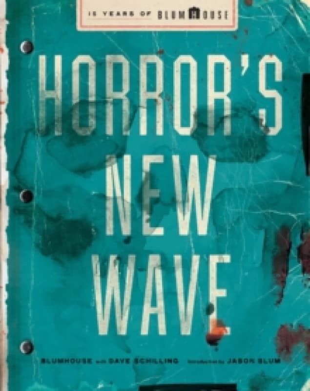 Horror's New Wave : 15 Years of Blumhouse Hardback