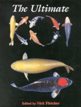 The Ultimate Koi by Nick Fletcher Hardback