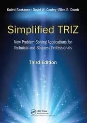 Simplified TRIZ New Problem Solving Applications for Technical and Business Professionals 3rd Edition