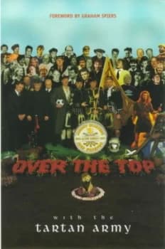 Over the Top with the Tartan Army by Andrew Mcarthur Paperback